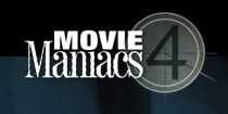 Movie Maniacs 4