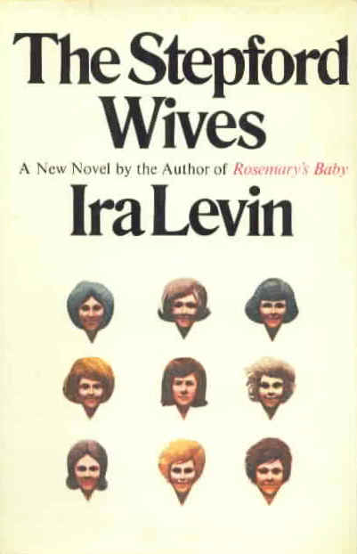 The Stepford Wives by Ira Levin - 1972 1st edition
