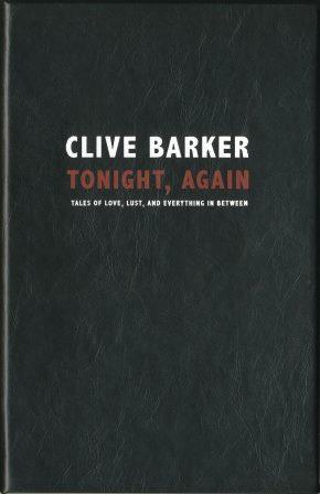 Clive Barker : Tonight, Again - US lettered edition