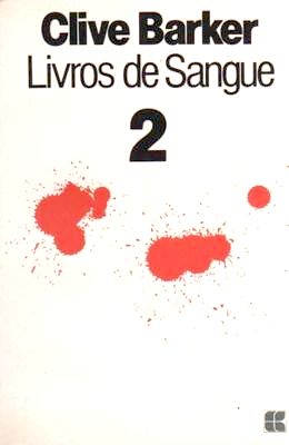Clive Barker - Books of Blood - Volume Two, Brazil, date unknown