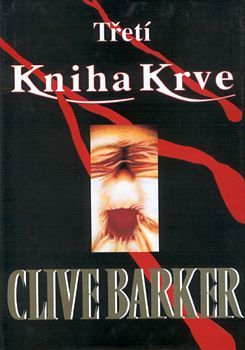 Clive Barker - Books of Blood - Volume Three, Czech Republic 2001