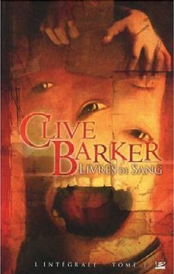 Clive Barker - Books of Blood - Volumes 4-6, France, 2009