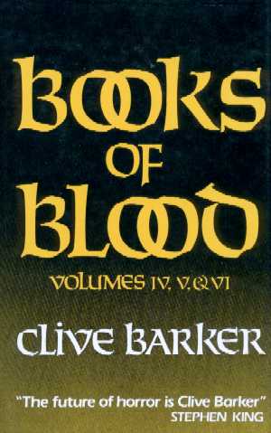 Clive Barker - Books of Blood 4-6, W&N