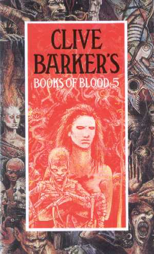 Clive Barker - Books Of Blood 5, Macdonald, 1991
