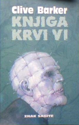 Clive Barker - Books of Blood, Volume Six, Serbia, 1994
