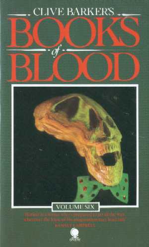 Clive Barker - Books Of Blood 6, Sphere, 1985
