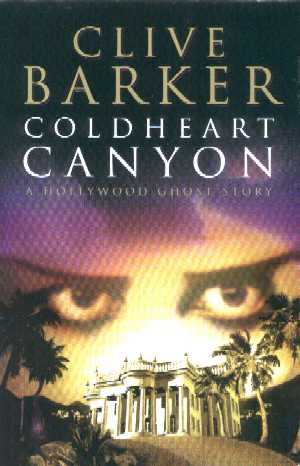 Clive Barker - Coldheart Canyon - UK book club hardback