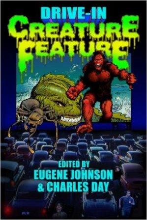 Drive-In Creature Feature edited by Eugene Johnson and Charles Day - paperback