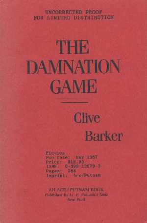 Clive Barker - The Damnation Game: Ace/Putnam, New York USA, 1987.  Paperback proof