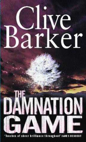 Clive Barker - The Damnation Game: Warner Books, UK, 2002.  Paperback edition