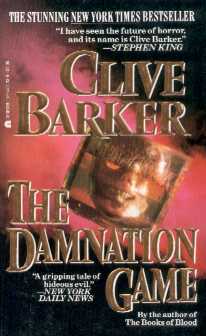 Clive Barker - The Damnation Game: Charter Books, New York USA, 1988.  Paperback edition