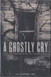 A Ghostly Cry (Dancing With The Dark) - Fall River Press 2009