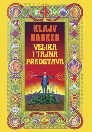 Clive Barker - Great And Secret Show - Serbia, 2008