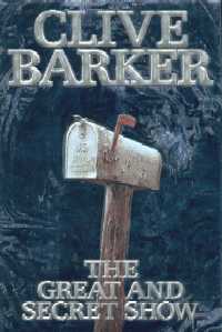Clive Barker - Great & Secret Show - US 1st edition