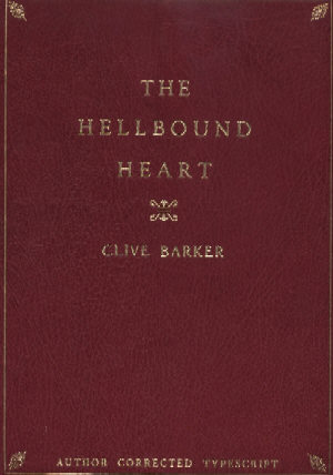 Clive Barker - Hellbound Heart Manuscript