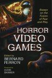 Horror Video Games edited by Bernard Perron