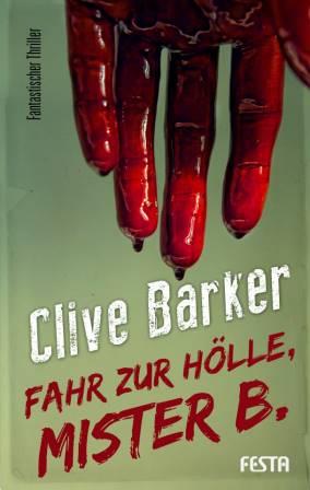 Clive Barker - Mister B. Gone - Germany, 2014.