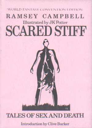 Scared Stiff by Ramsey Campbell, 1986 World Fantasy 
Convention edition