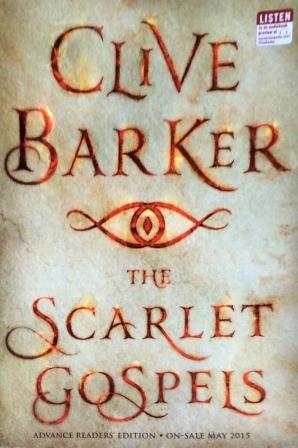 Clive Barker - Scarlet Gospels - St Martin's Press, New York US, 2015.  Advance reading copy