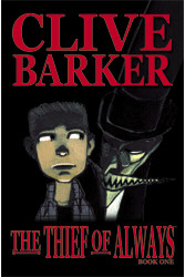 Clive Barker - The Thief of Always - Volume 1, 2005