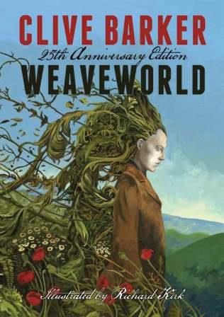 Clive Barker - Weaveworld - 25th Anniversary Edition