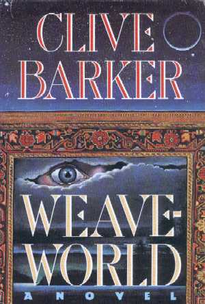 Clive Barker - Weaveworld - US 1st edition